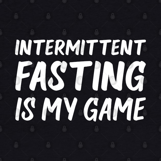 Intermittent Fasting is My Game | Health | Life | Quotes | Emerald Green by Wintre2